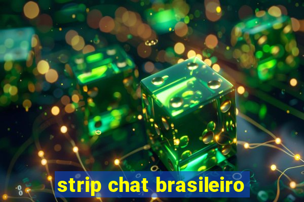 strip chat brasileiro